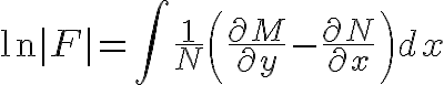 $\ln|F|=\int\frac1{N}\left(\frac{\partial M}{\partial y}-\frac{\partial N}{\partial x}\right)dx$